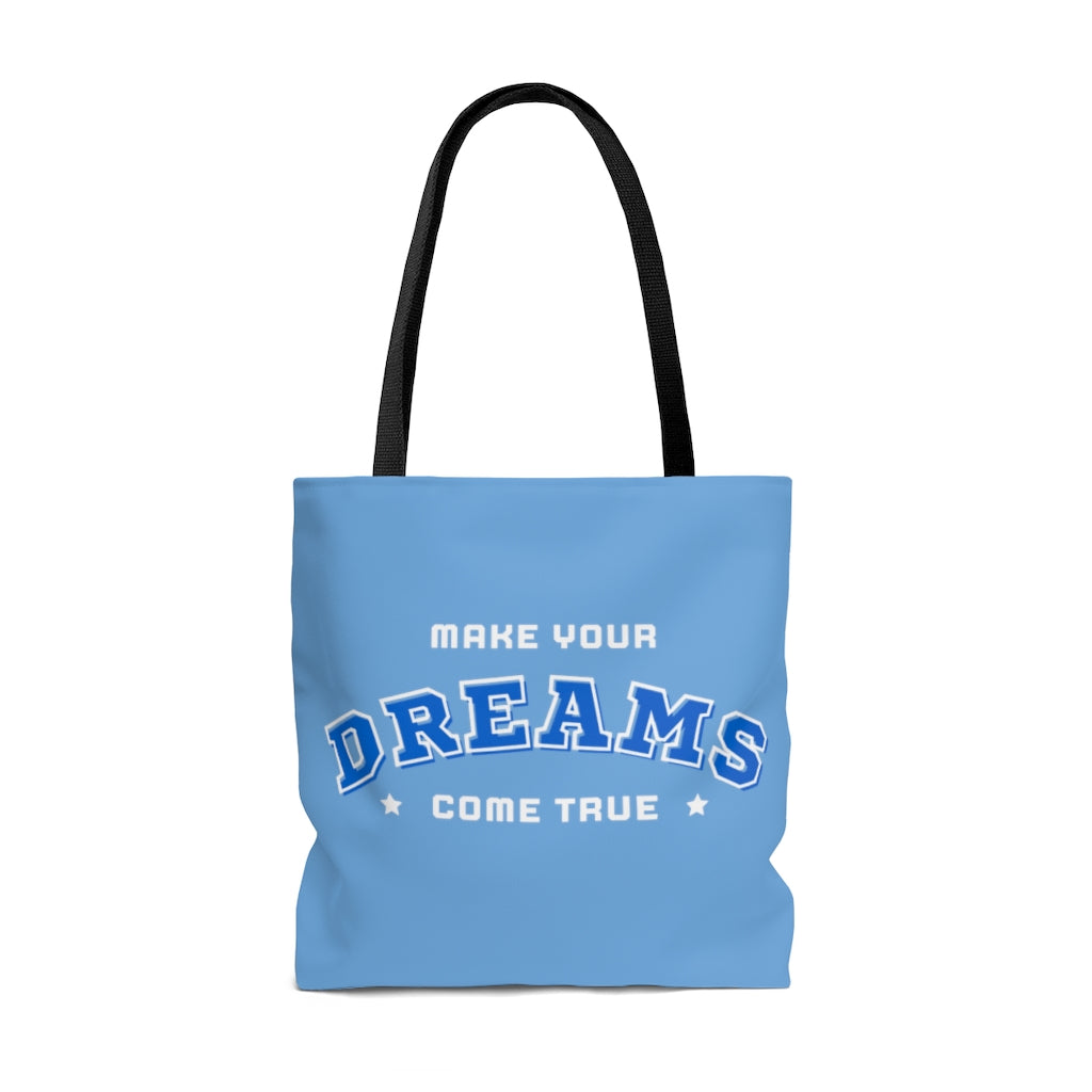 Make Your Dreams Come True Blue Tote Bag
