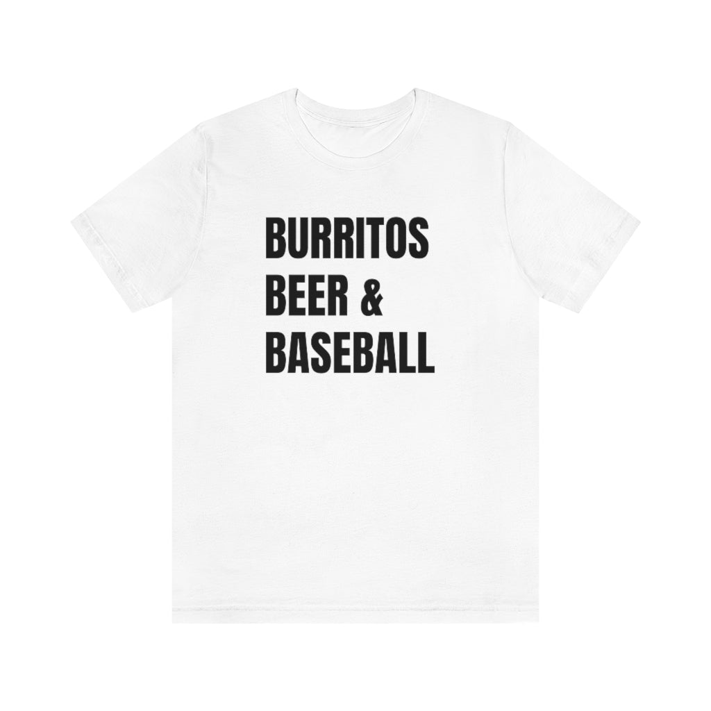 Burritos, Beer and Baseball T-Shirt