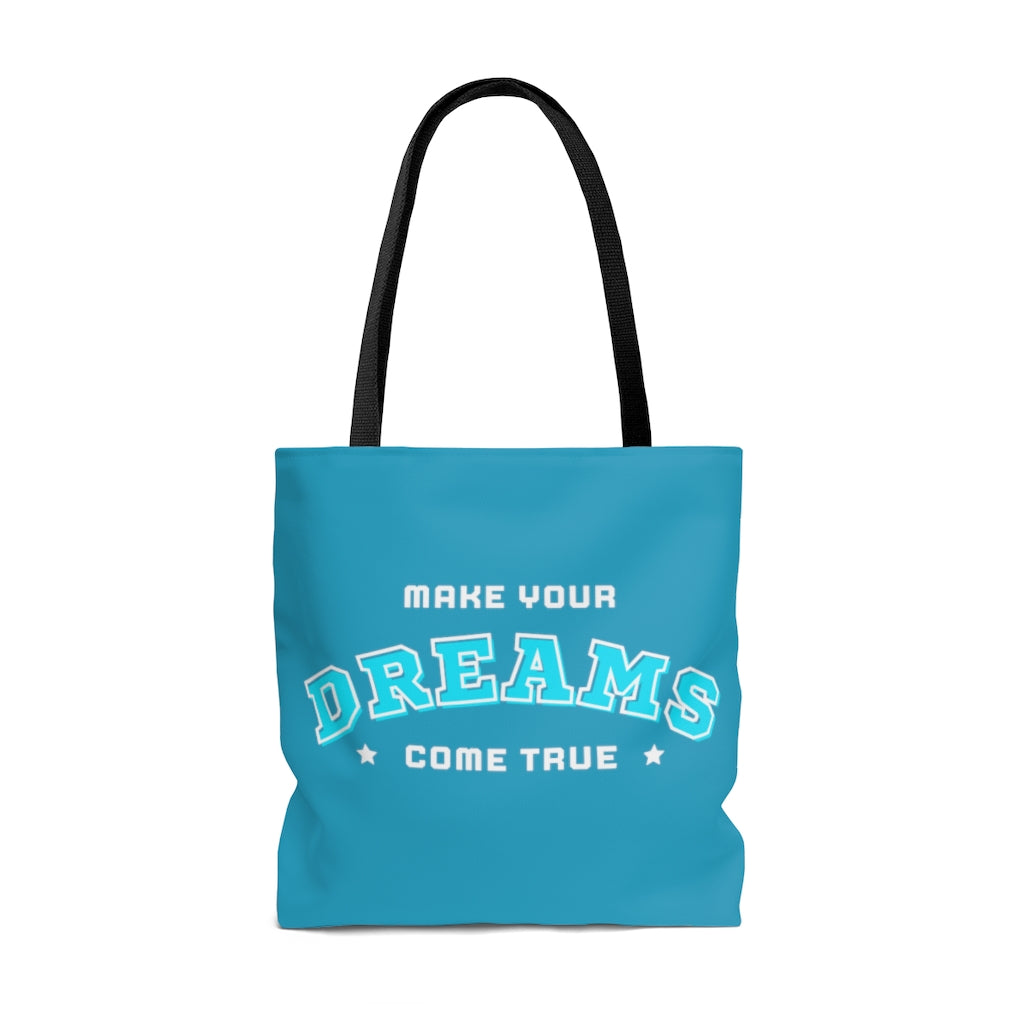 Make Your Dreams Come True Turquoise Tote Bag