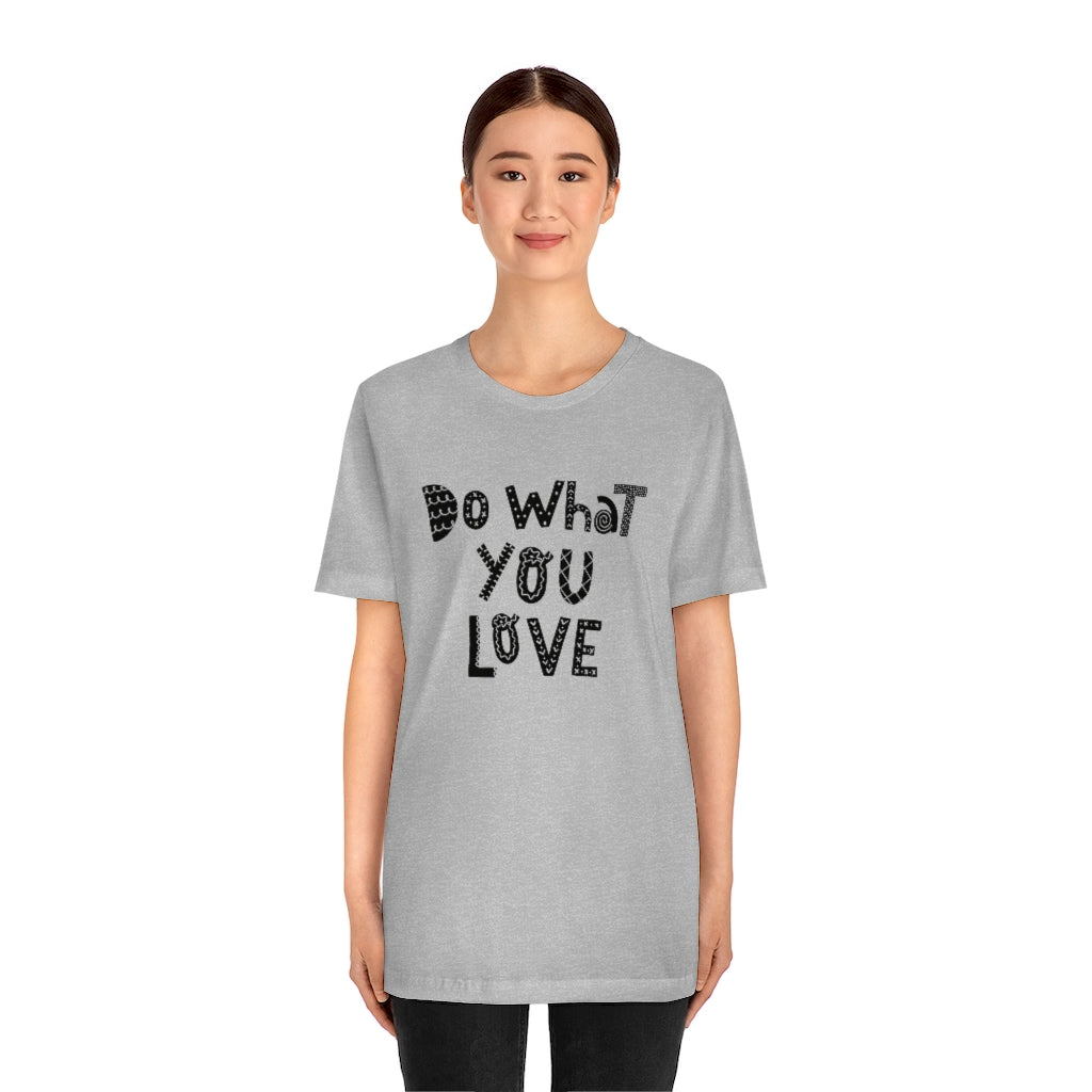 Do What You Love T-shirt (Heather colors)