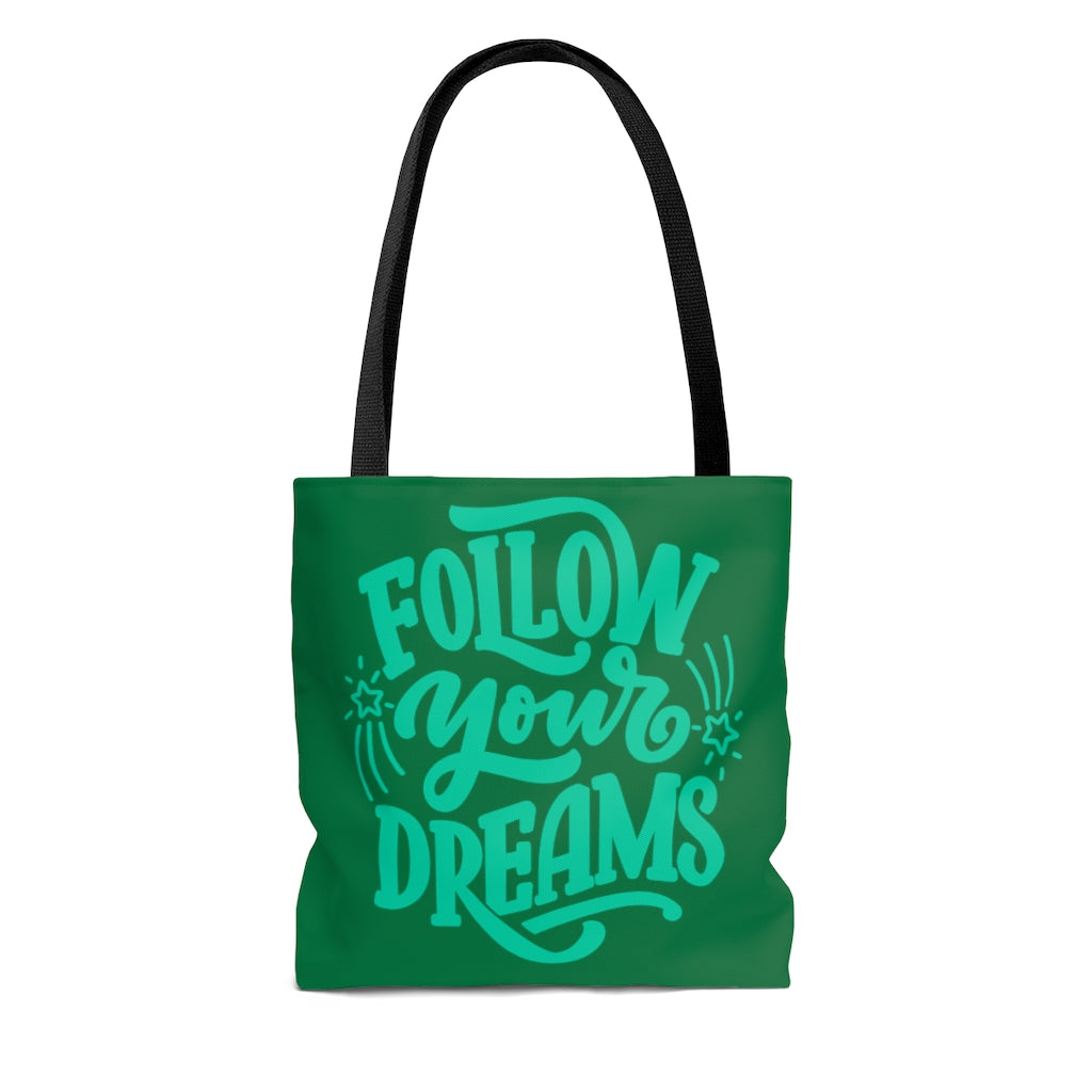 Follow Your Dreams Green Tote Bag