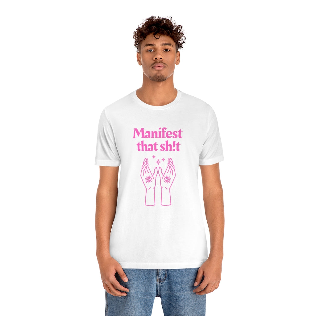 Manifest That Sh!t T-shirt (Pink)