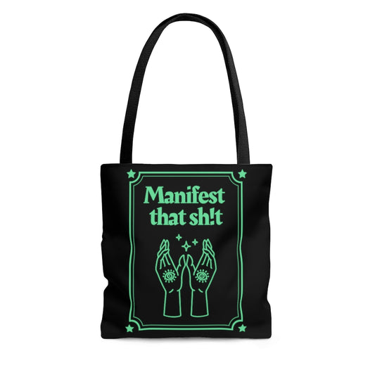 Manifest That Sh!t Green and Black Tote Bag