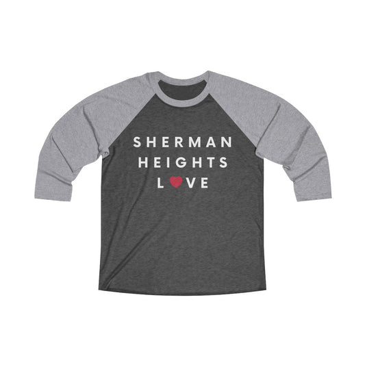 Sherman Heights Love 3/4 Sleeve Baseball Tee (Unisex)