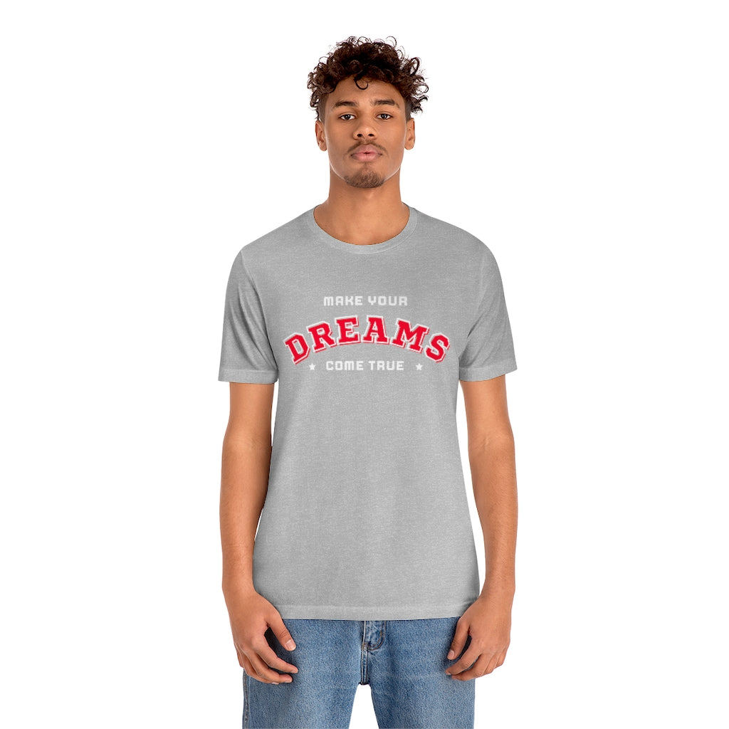 Make Your Dreams Come True Tee (Red)