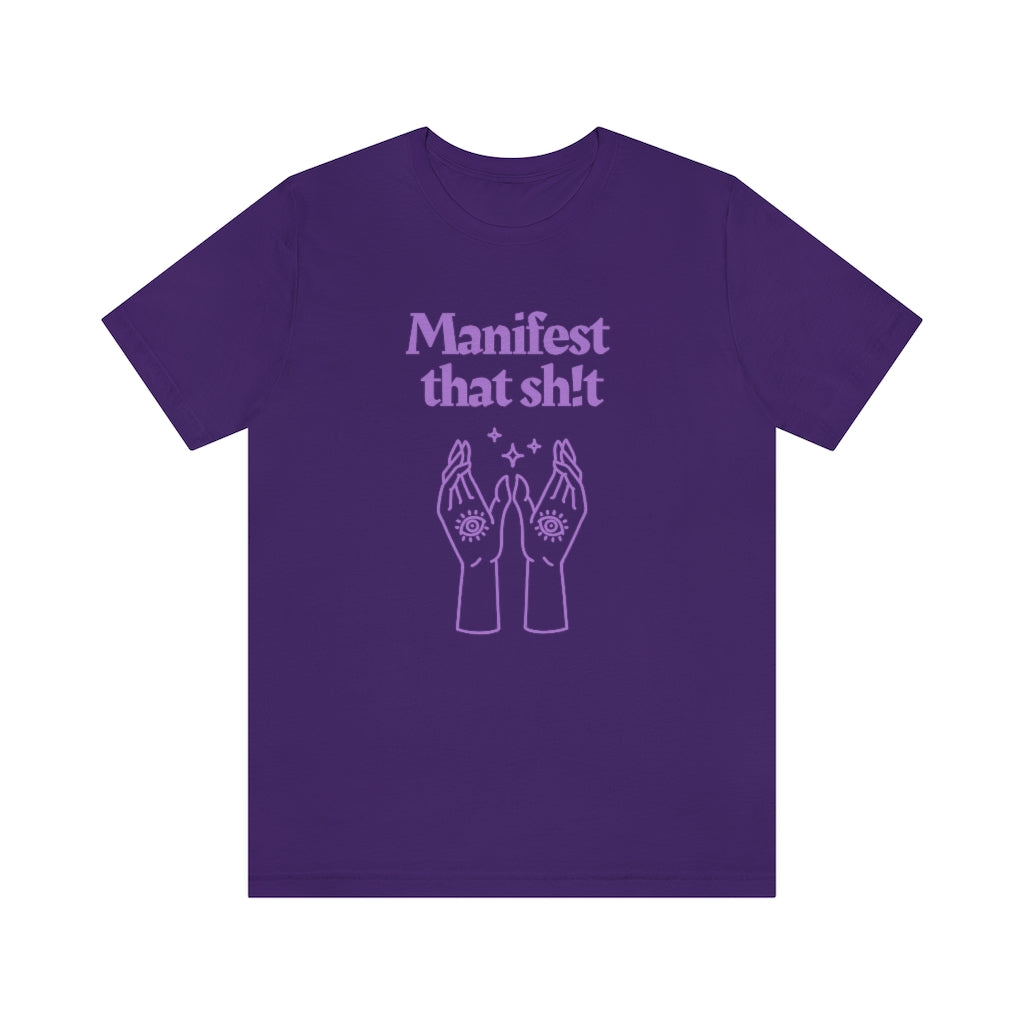 Manifest That Sh!t T-shirt (Purple)