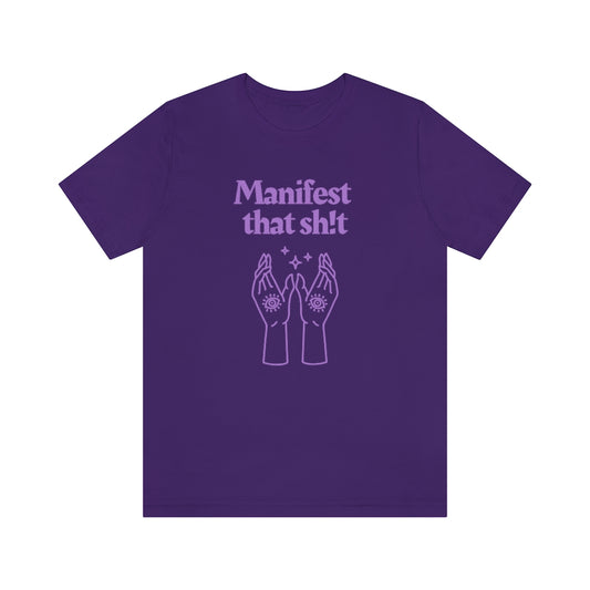 Manifest That Sh!t T-shirt (Purple)