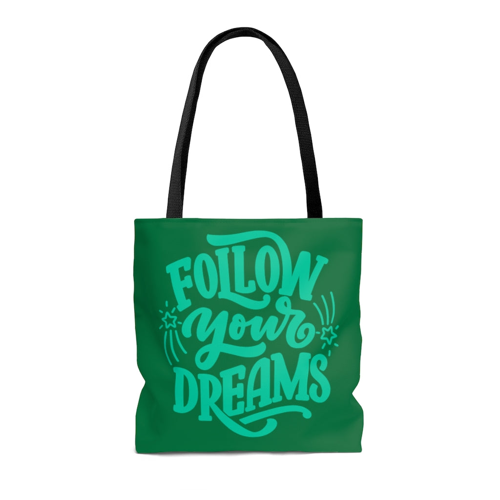 Follow Your Dreams Green Tote Bag