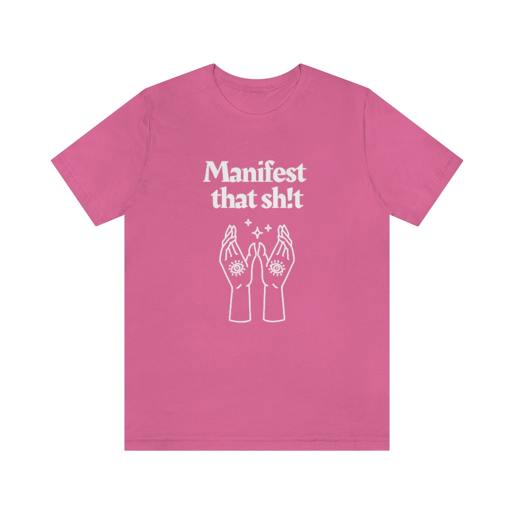 Manifest That Sh!t T-shirt (White)