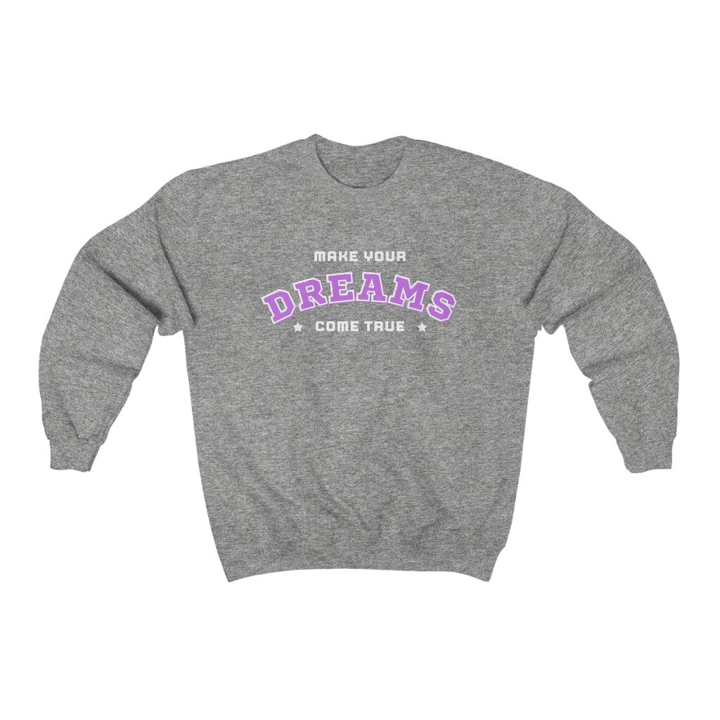 Make Your Dreams Come True Sweatshirt (Purple)