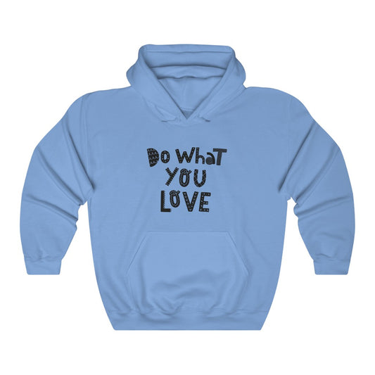 Do What You Love Hoodie