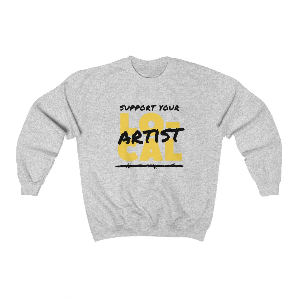 Support Your Local Artist Sweatshirt (Yellow)