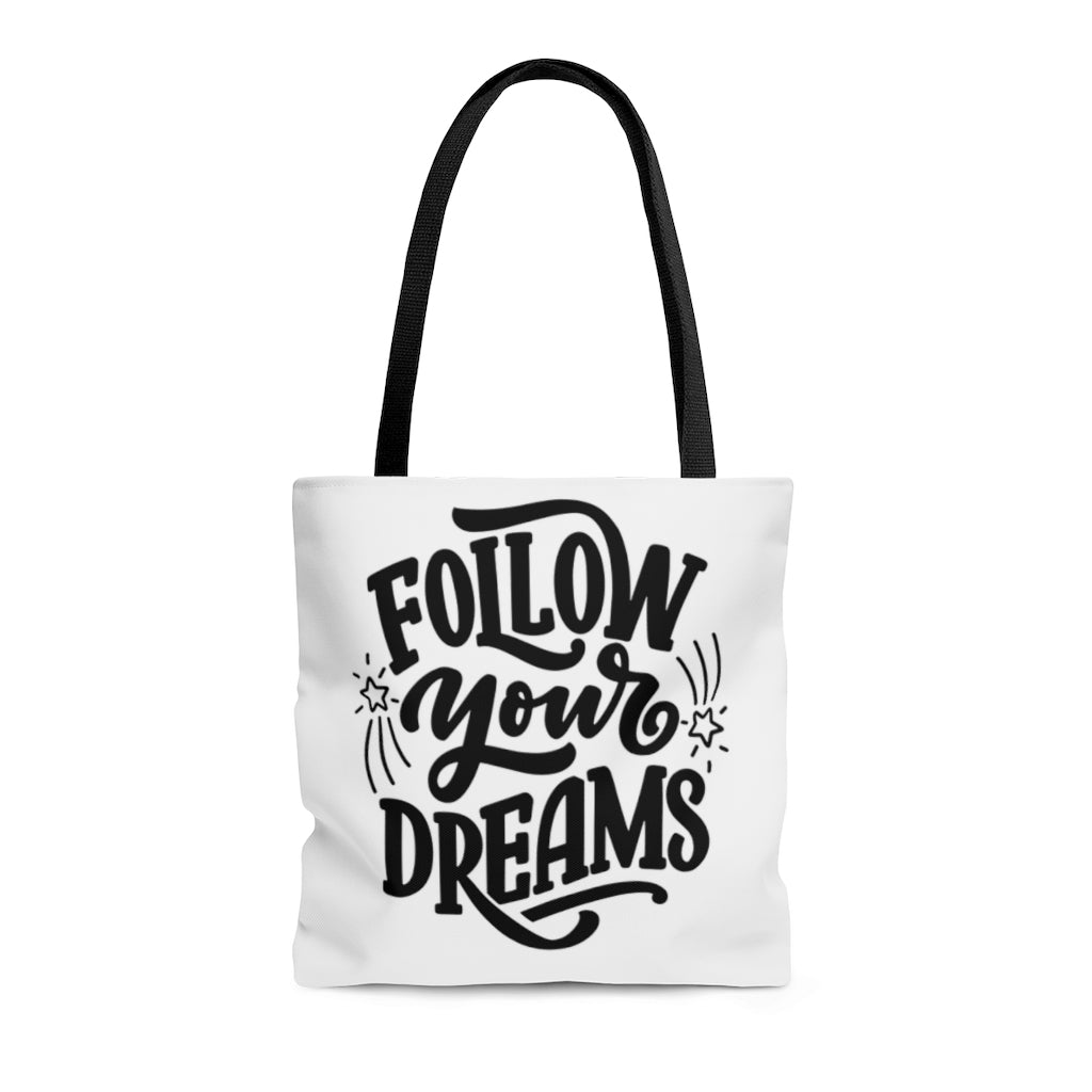 Follow Your Dreams White Tote Bag