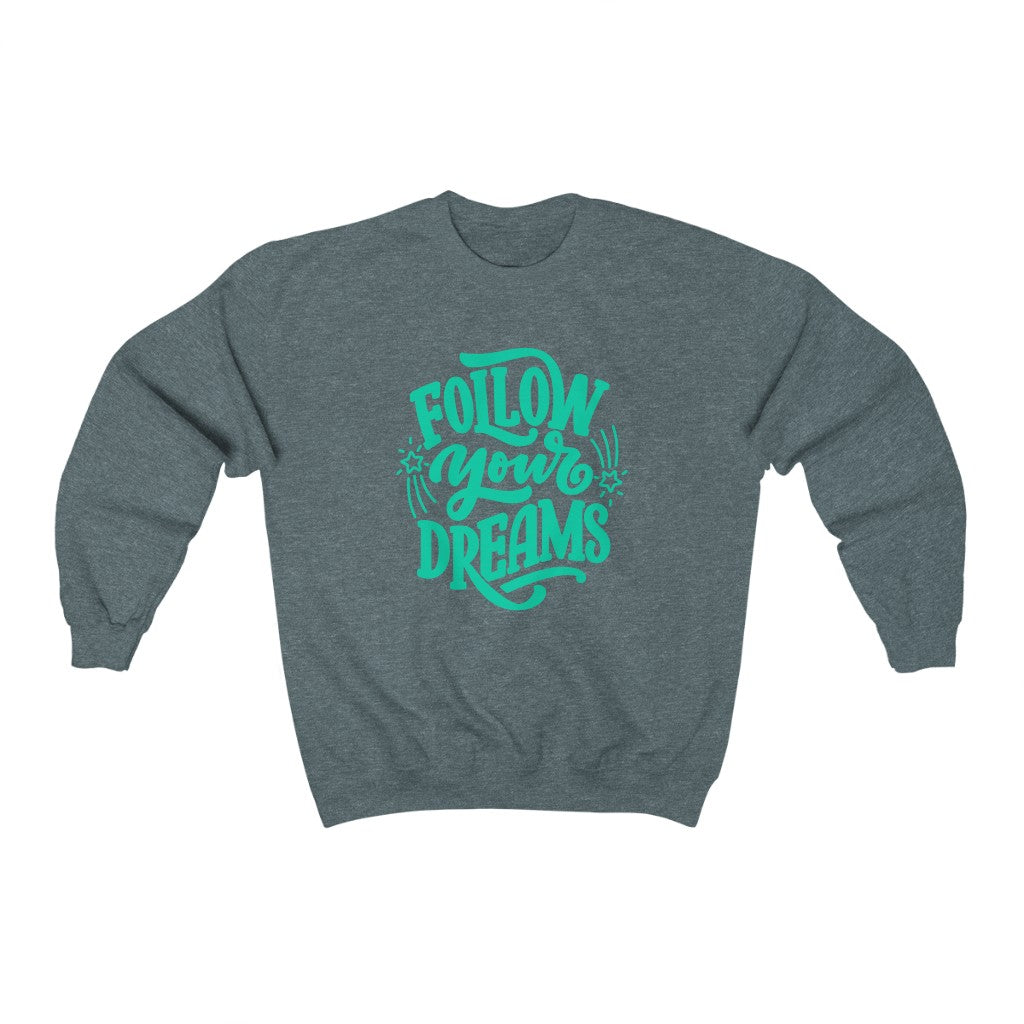 Follow Your Dreams Sweatshirt (Green)