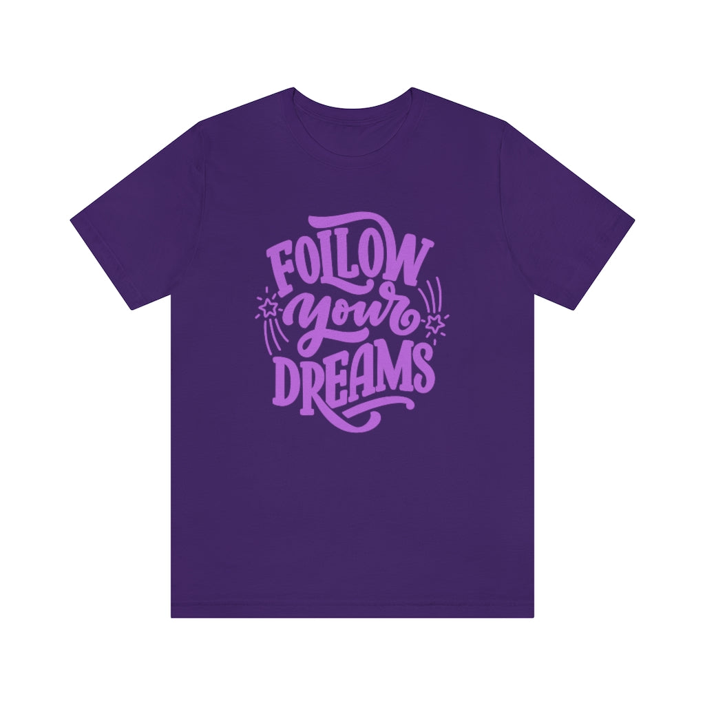 Follow Your Dreams Tee (Purple)