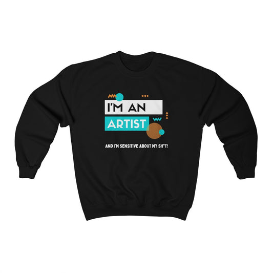 I'm an Artist Sweatshirt (Teal)