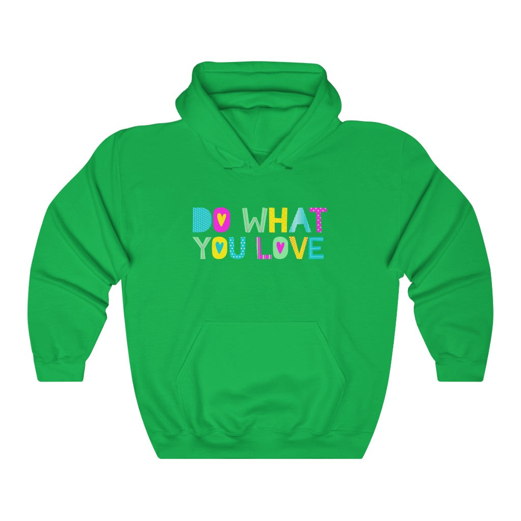 Do What You Love Hoodie