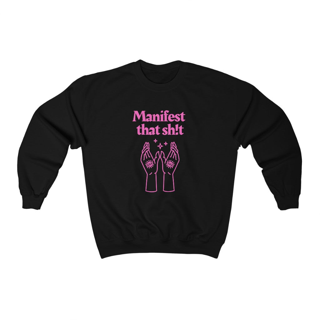 Manifest That Sh!t Sweatshirt (Pink)