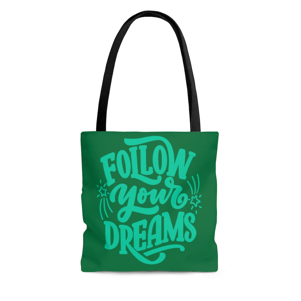 Follow Your Dreams Green Tote Bag