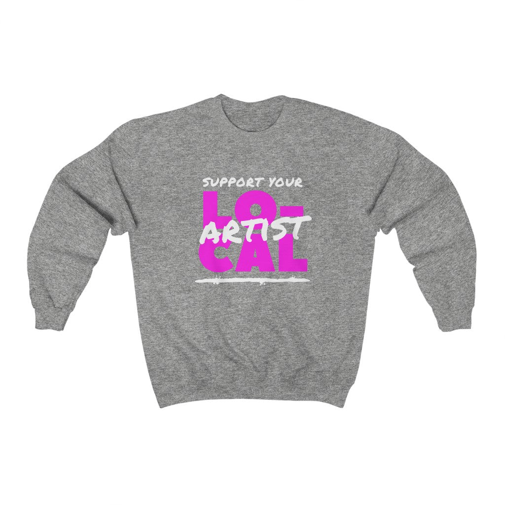 Support Your Local Artist Sweatshirt (Pink)