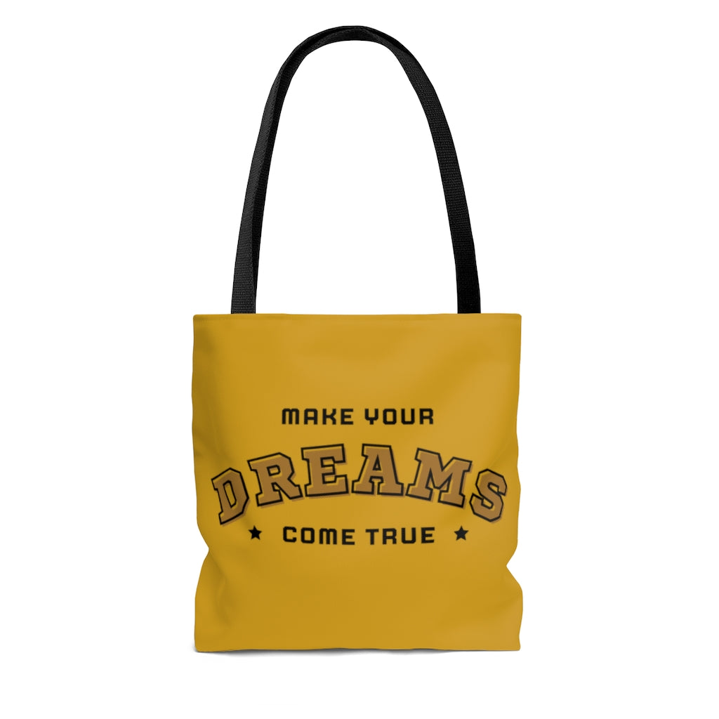 Make Your Dreams Come True Gold Tote Bag