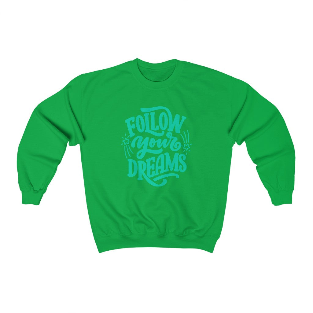 Follow Your Dreams Sweatshirt (Green)