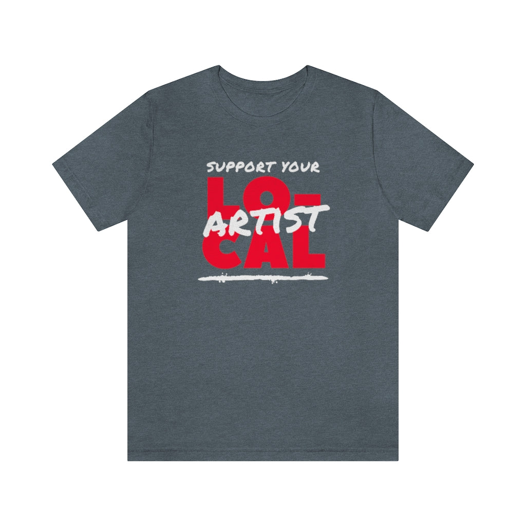 Support Your Local Artist T-shirt (Red)