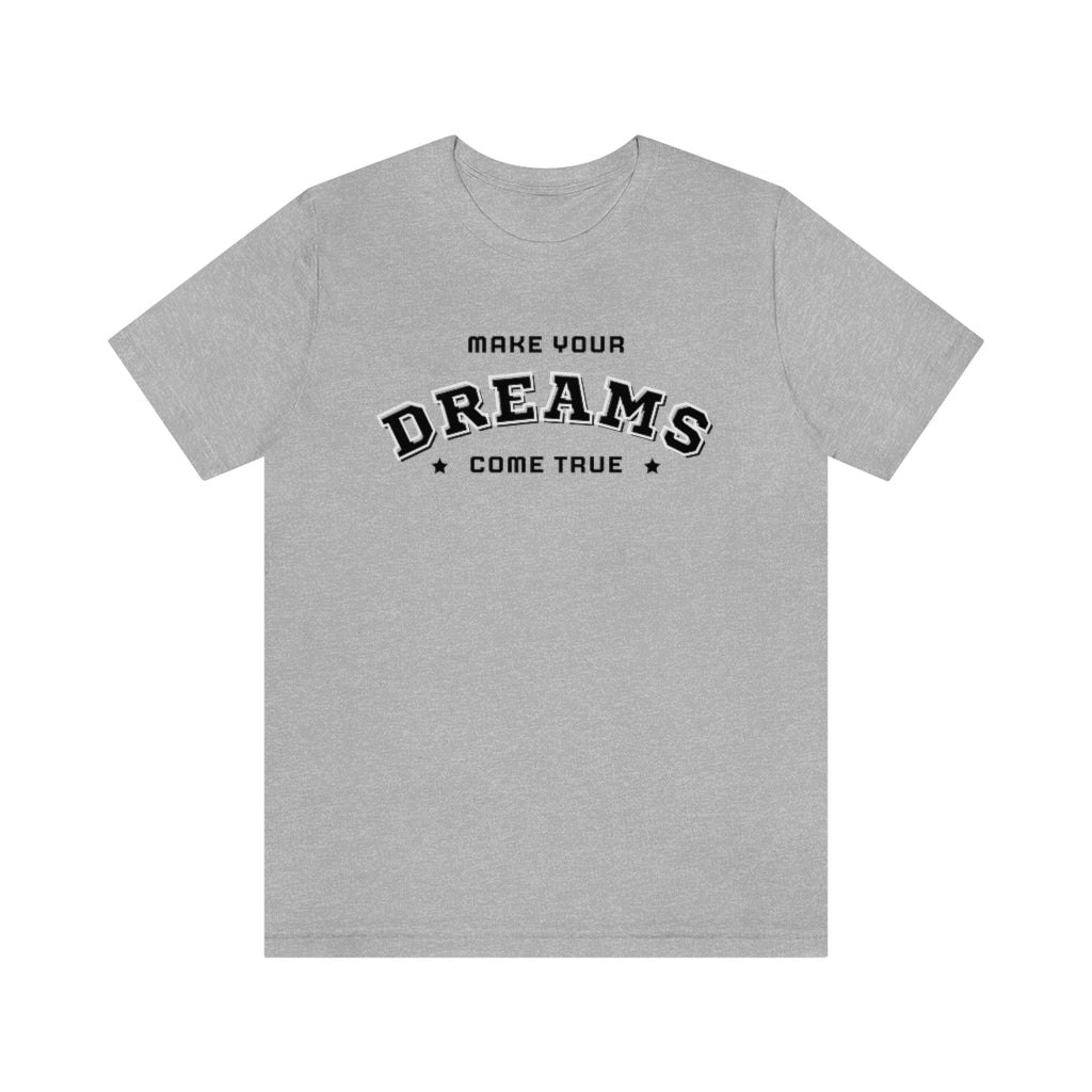 Make Your Dreams Come True Tee (Black)