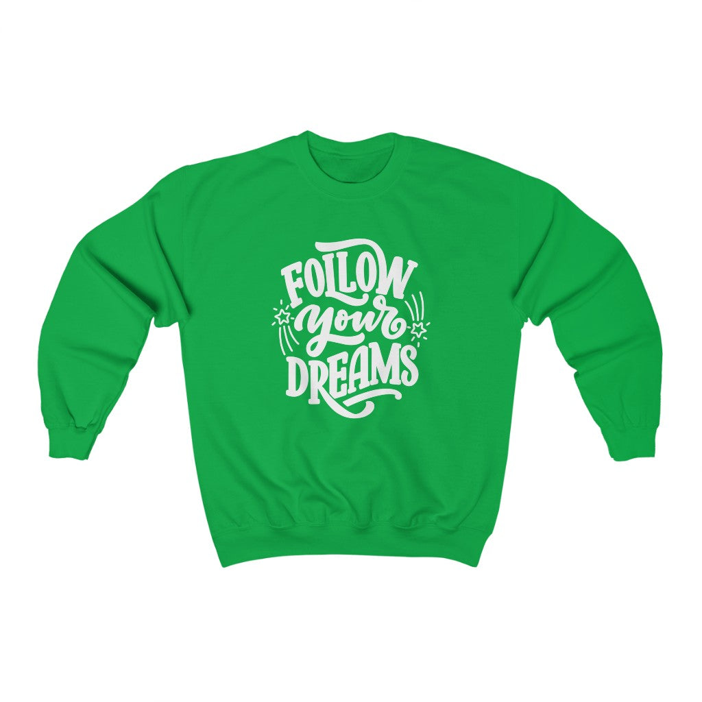 Follow Your Dreams Sweatshirt (White)