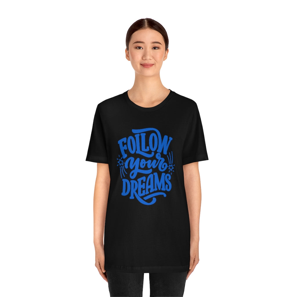 Follow Your Dreams Tee (Blue)