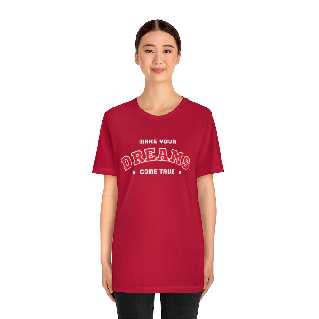 Make Your Dreams Come True Tee (Red)