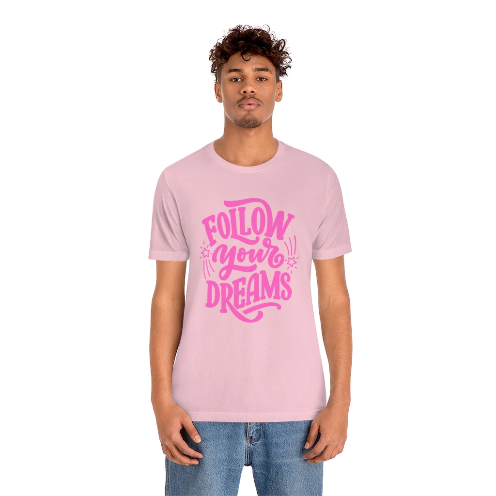 Follow Your Dreams Tee (Pink)