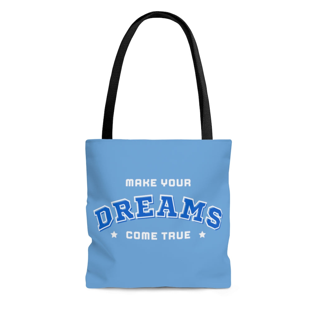 Make Your Dreams Come True Blue Tote Bag