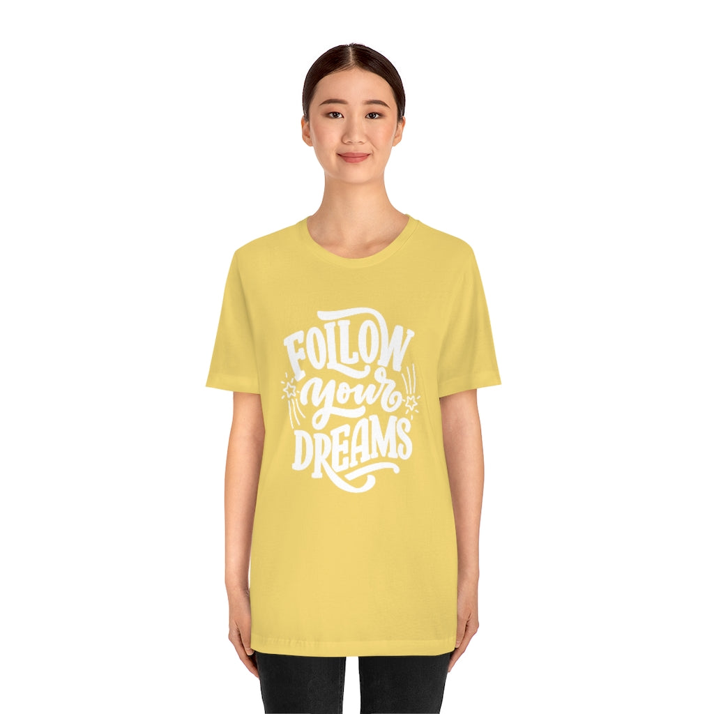 Follow Your Dreams Tee (White)