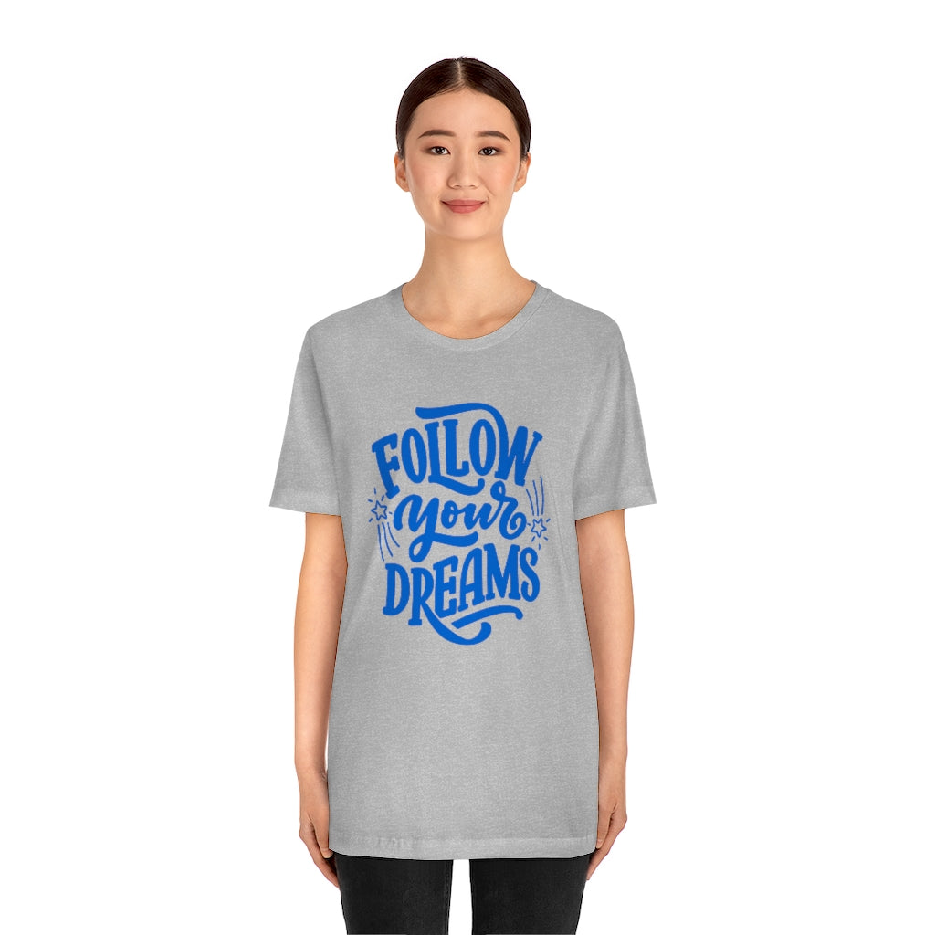 Follow Your Dreams Tee (Blue)