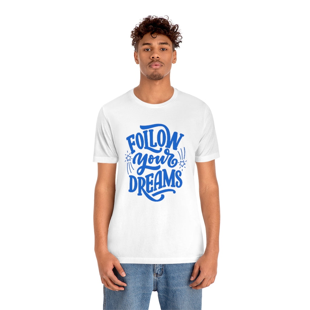 Follow Your Dreams Tee (Blue)