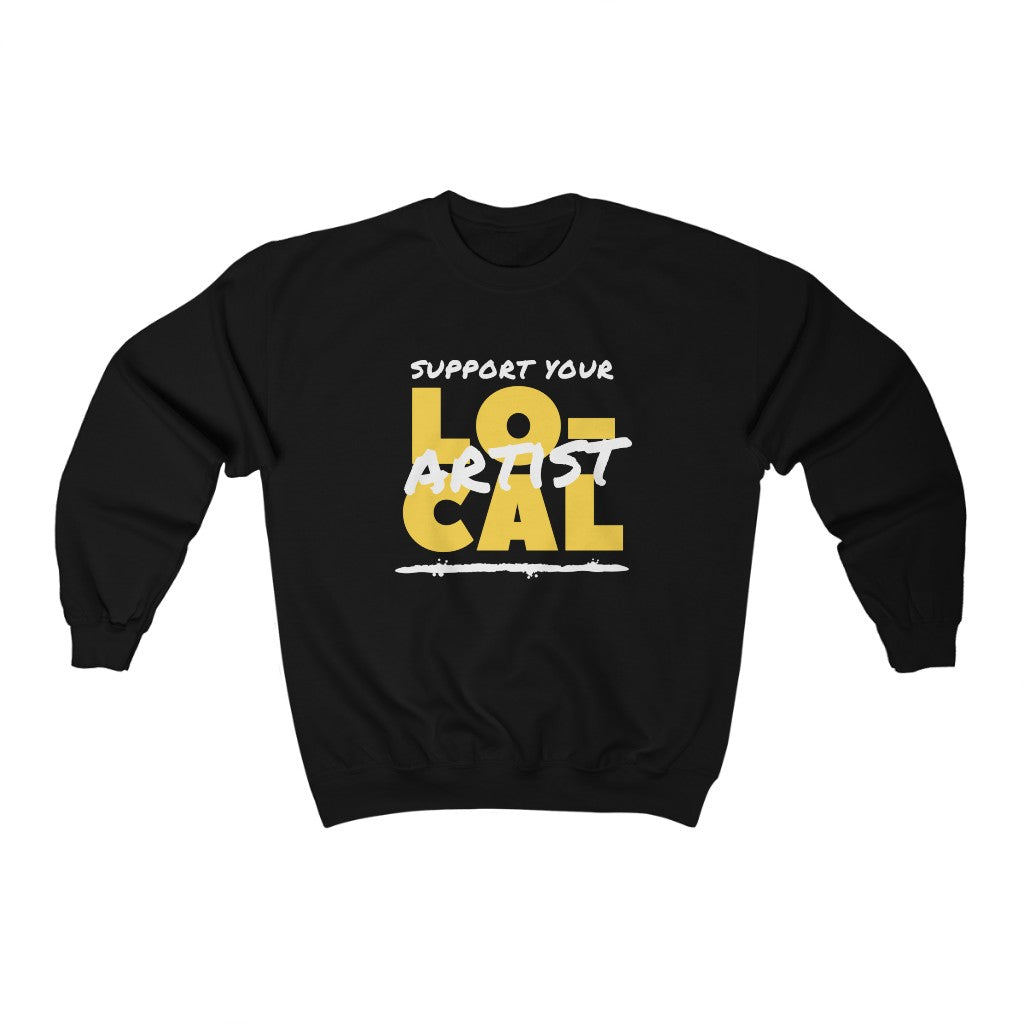 Support Your Local Artist Sweatshirt (Yellow)