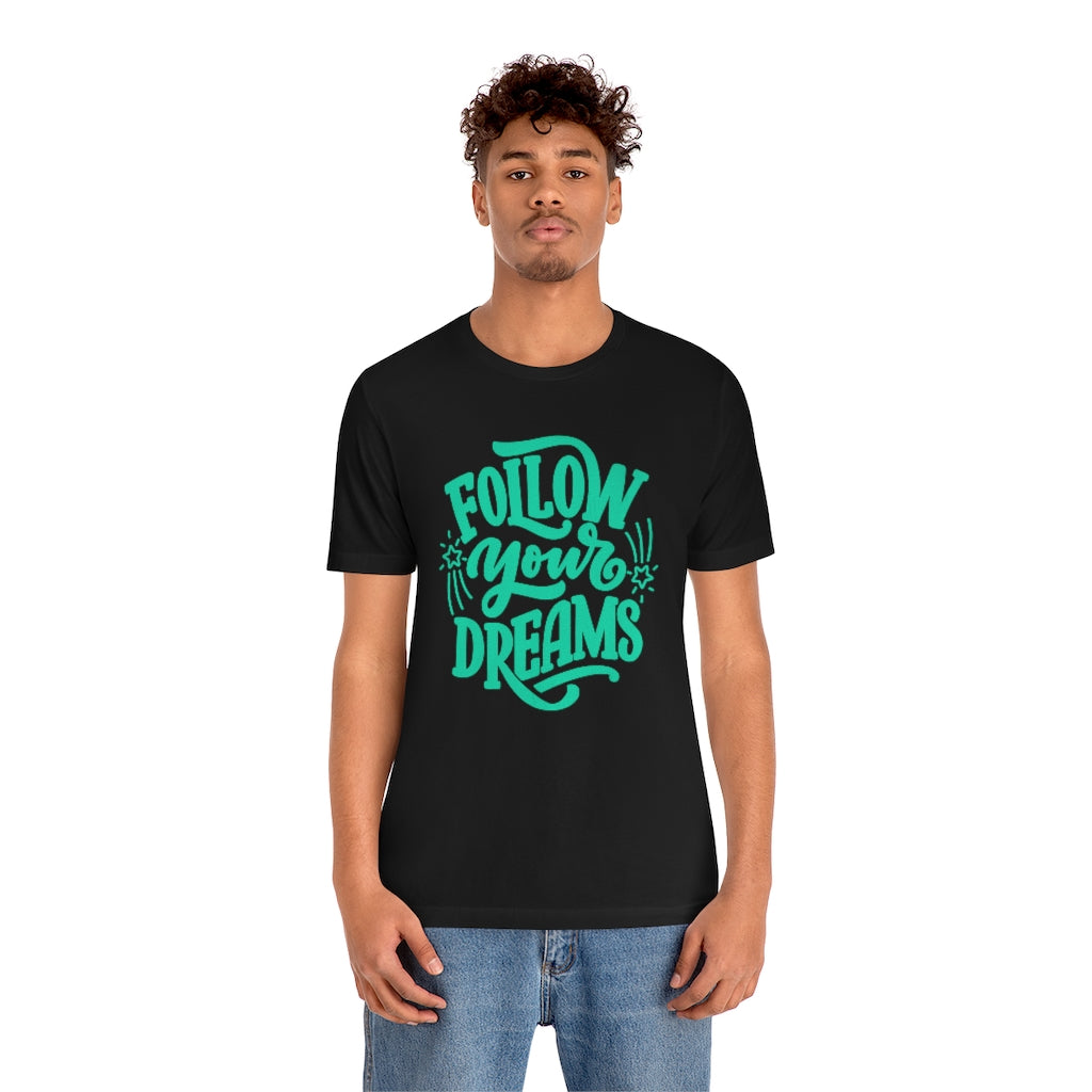 Follow Your Dreams Tee (Green)