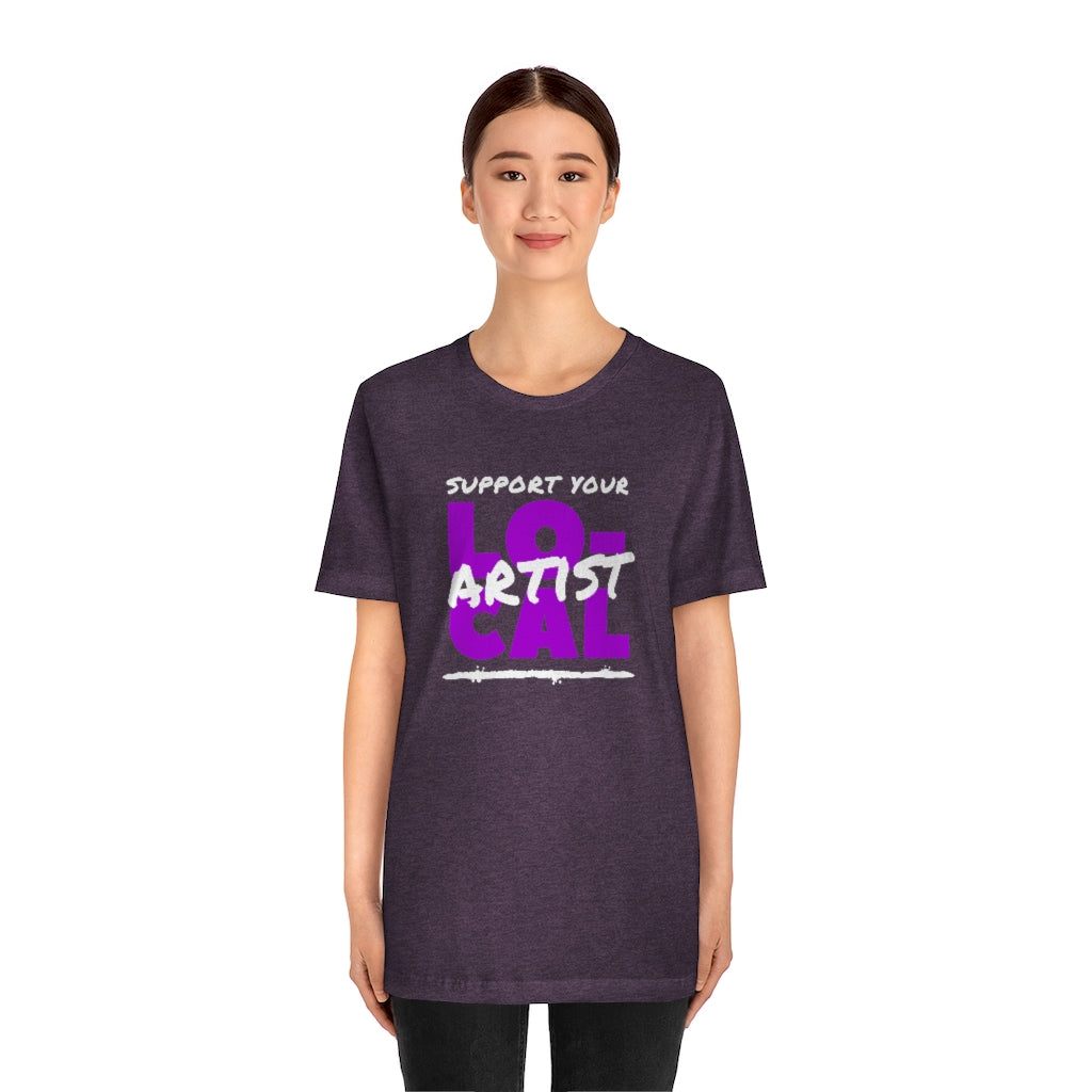 Support Your Local Artist T-shirt (Purple)