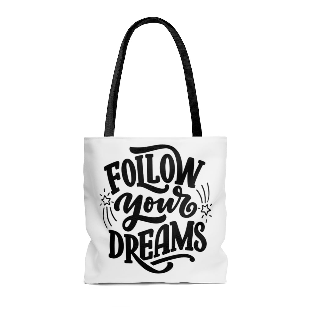 Follow Your Dreams White Tote Bag