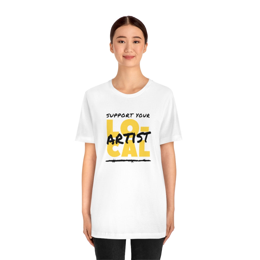 Support Your Local Artist T-shirt (Yellow)