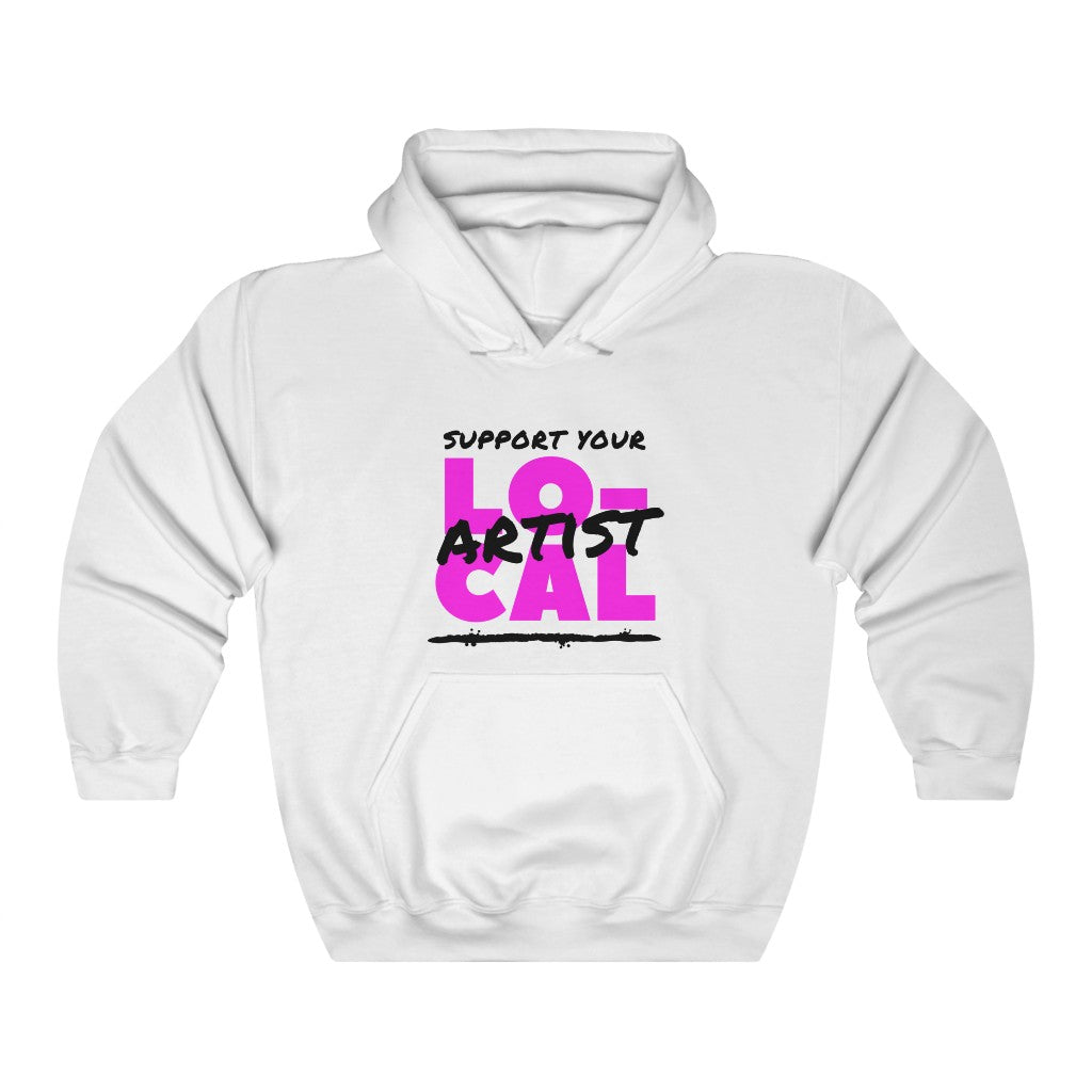 Support Your Local Artist Hoodie (Pink)