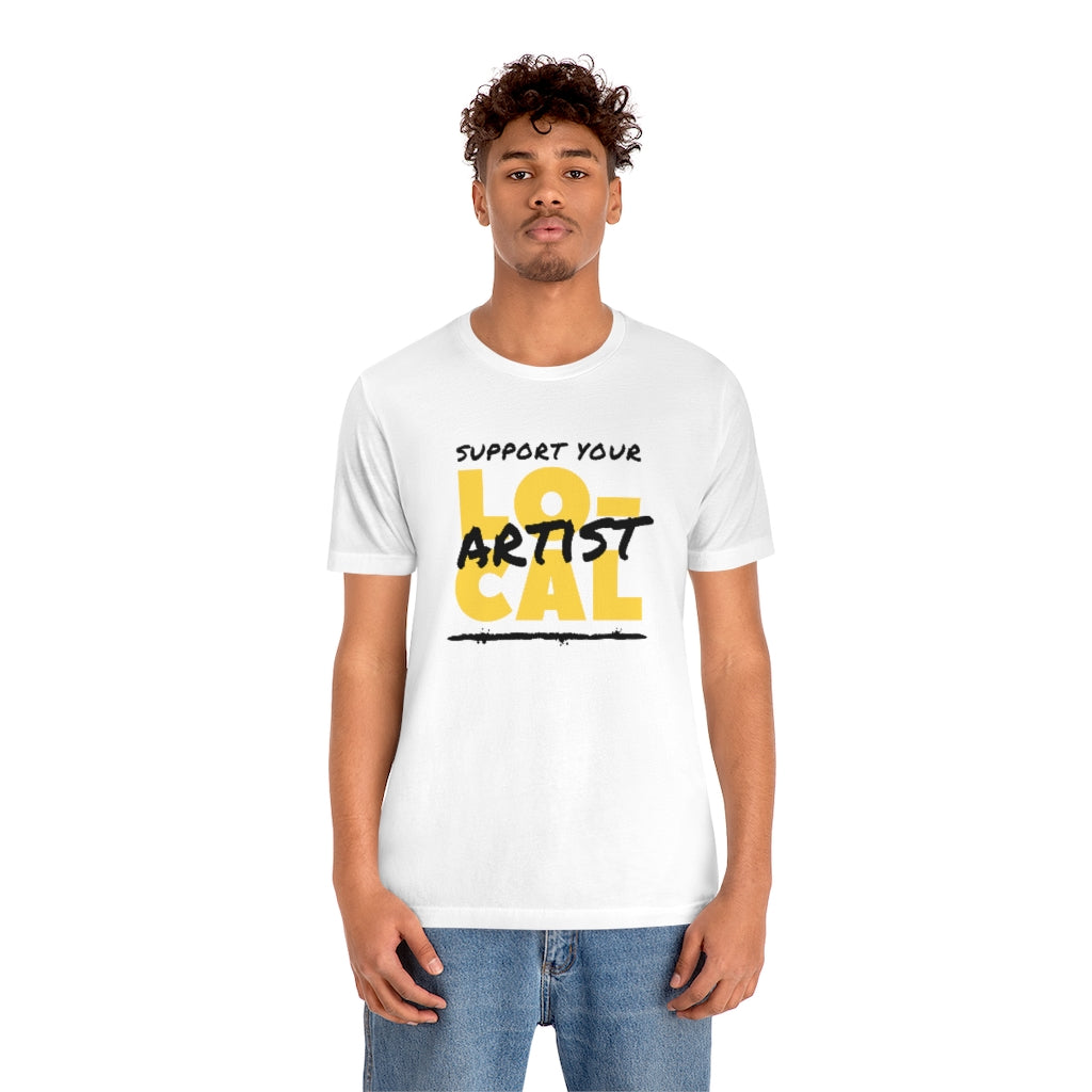 Support Your Local Artist T-shirt (Yellow)