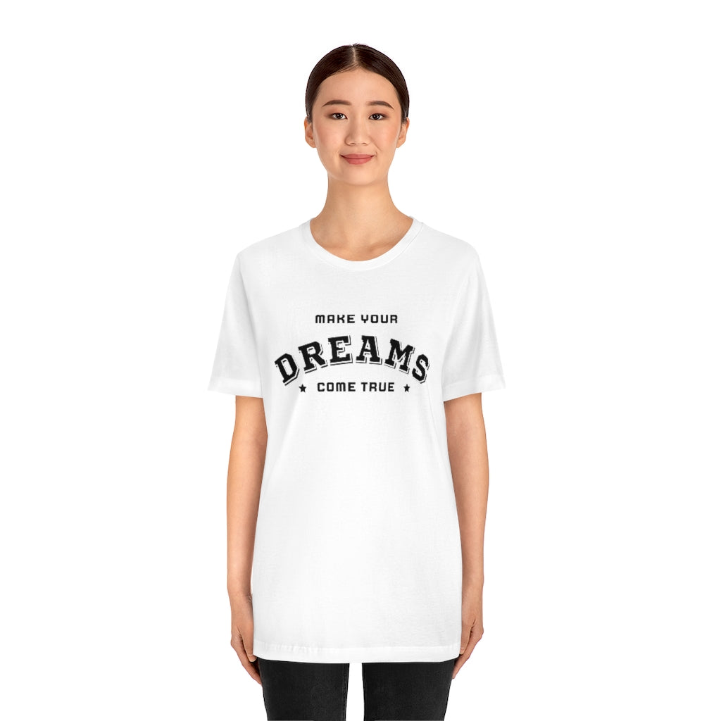 Make Your Dreams Come True Tee (Black)