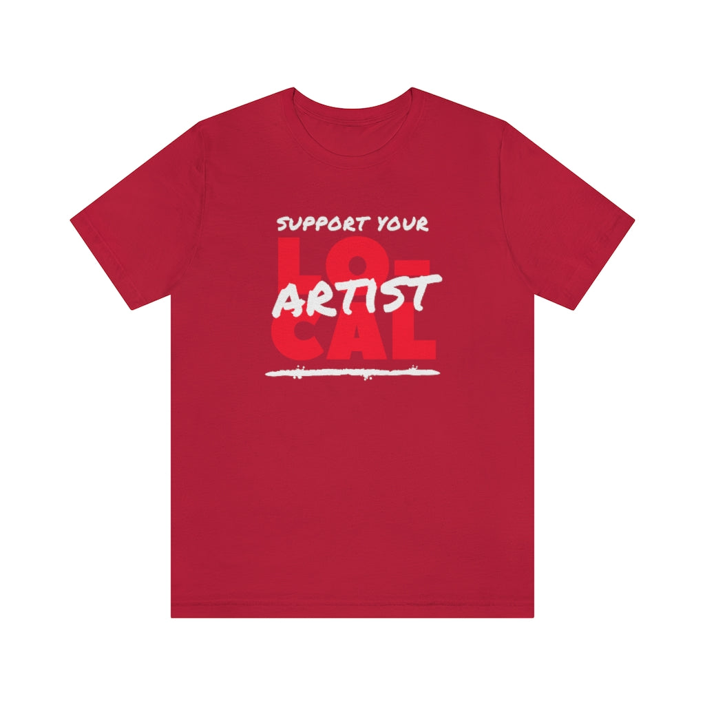 Support Your Local Artist T-shirt (Red)