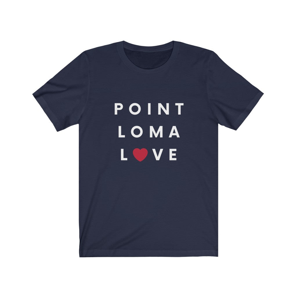 Point Loma Love Tee, San Diego Neighborhood T-Shirt (Unisex) (Multiple Colors Avail)