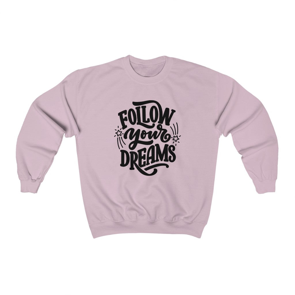 Follow Your Dreams Sweatshirt (Black)