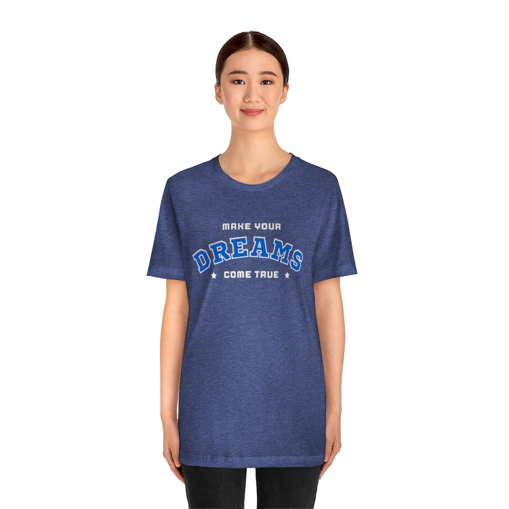 Make Your Dreams Come True Tee (Blue)