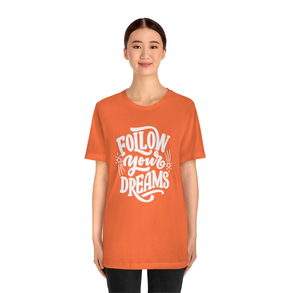 Follow Your Dreams Tee (White)