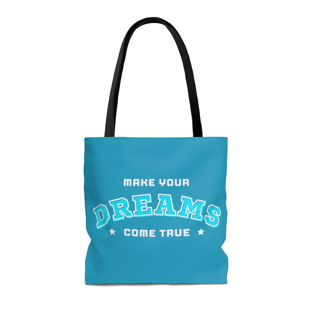 Make Your Dreams Come True Turquoise Tote Bag